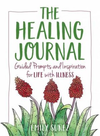 The Healing Journal by Emily Sunez