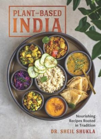 Plant-Based India by Dr. Sheil Shukla