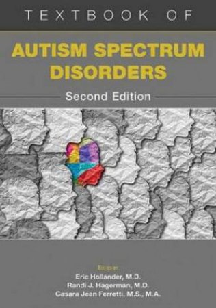 Textbook Of Autism Spectrum Disorders 2nd Ed. by Eric Hollander & Randi J. Hagerman & Casara Ferretti