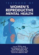 Textbook Of Womens Reproductive Mental Health