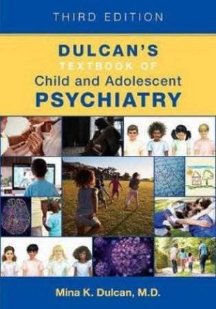 Dulcan's Textbook Of Child And Adolescent Psychiatry by Mina K. Dulcan