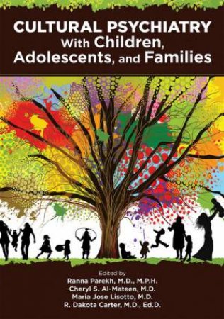 Cultural Psychiatry In Children, Adolescents, And Families by Various