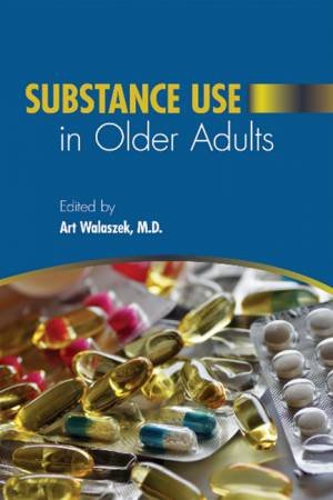 Substance Use in Older Adults by Art Walaszek