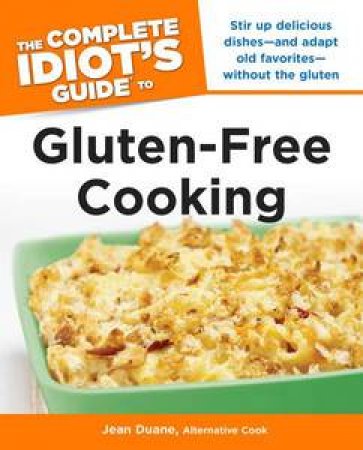 The Complete Idiot's Guide to Gluten-free Cooking by Jean Duane