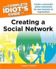 The Complete Idiots Guide to Creating a Social Network