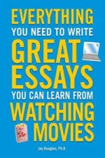 Everything You Need to Write Great Essays You Can Learn from Watching Movies