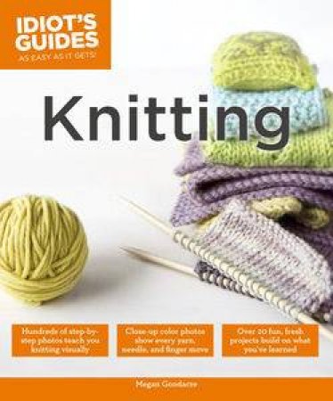 Idiot's Guides: Knitting by Various