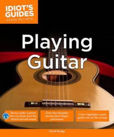 Idiot's Guides: Playing Guitar by Alpha