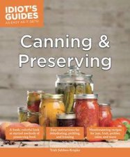 Idiots Guides Canning and Preserving