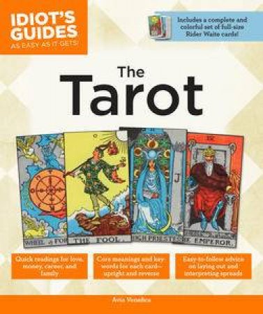 Idiot's Guides: The Tarot by Avia Venefica