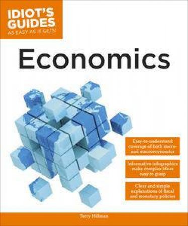 Idiot's Guides: Economics by Terry Hillman