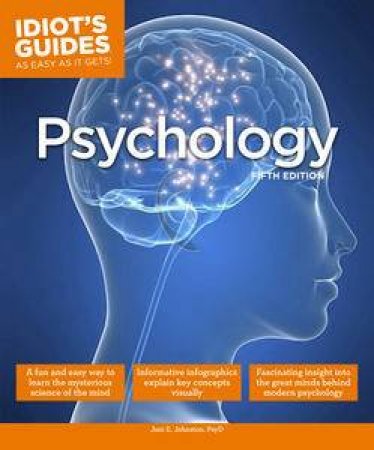 Idiot's Guides: Psychology by Joni E Johnston