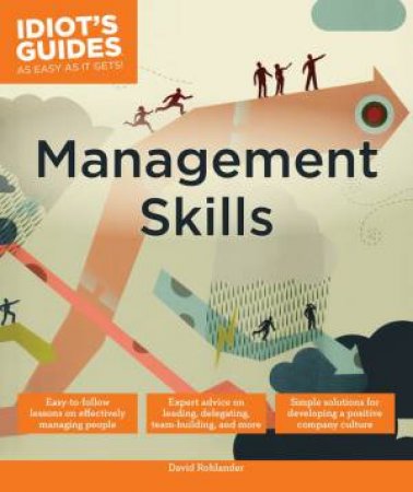 Idiot's Guides: Management Skills by David Rohlander