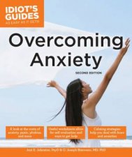 Idiots Guides Overcoming Anxiety  2nd Ed