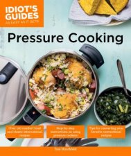 Idiots Guides Pressure Cooking