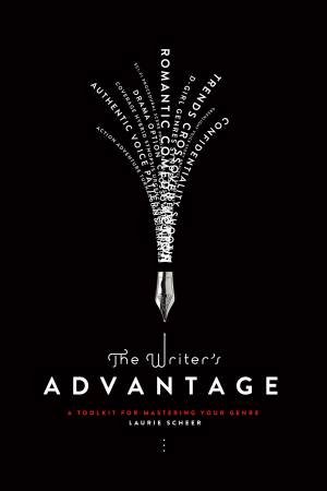 The Writer's Advantage by Laurie Scheer