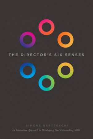 The Director's Six Senses by Simone Bartesaghi