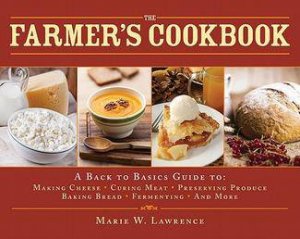 The Farmer's Cookbook by Marie Lawrence