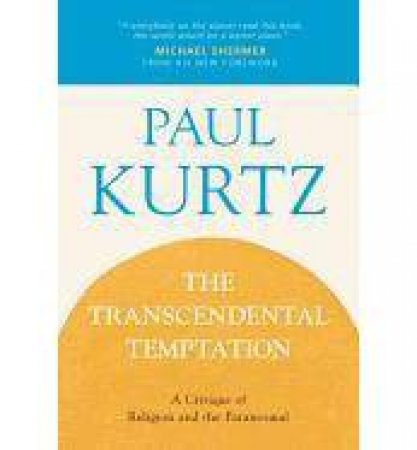 The Transcendental Temptation by PAUL KURTZ