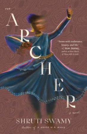 The Archer by Shruti Swamy