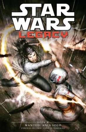 Star Wars Legacy II: Vol. 03 by Corinna Bechko