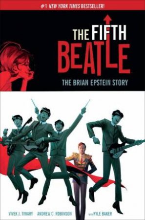 The Fifth Beatle: The Brian Epstein Story by Vivek J Tiwary