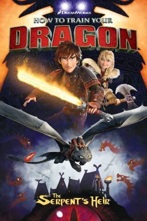 How To Train Your Dragon: Serpent's Heir by Dean Deblois