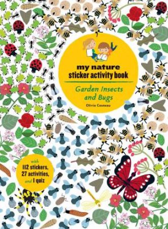 Garden Insects and Bugs by Olivia Cosneau