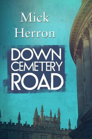 Down Cemetery Road by Mick Herron