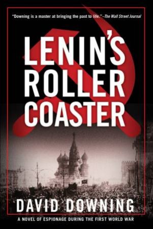 Lenin's Roller Coaster by David Downing