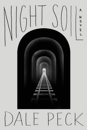 Night Soil by Dale Peck