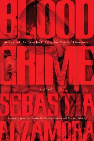 Blood Crime by Sebastia Alzamora