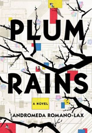 Plum Rains by Andromeda Romano-Lax