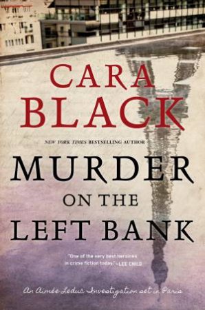 Murder On The Left Bank by Cara Black