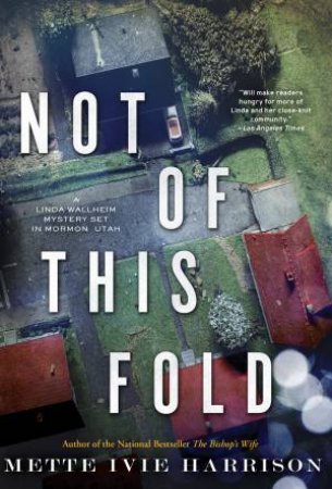 Not Of This Fold by Mette Ivie Harrison