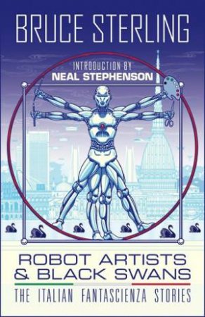 Robot Artists & Black Swans by Bruce Sterling & Neal Stephenson