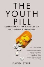 The Youth Pill Scientists at the Brink of an AntiAging Revolution