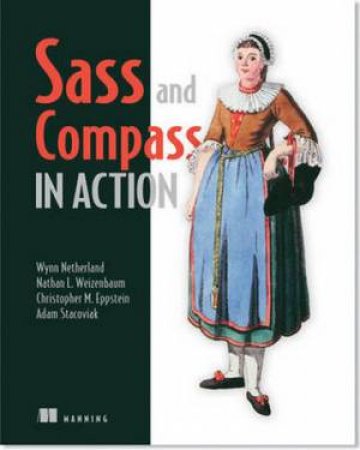 Sass and Compass in Action by Wynn Netherland 