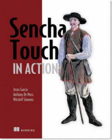 Sencha Touch in Action by Jesus Garcia