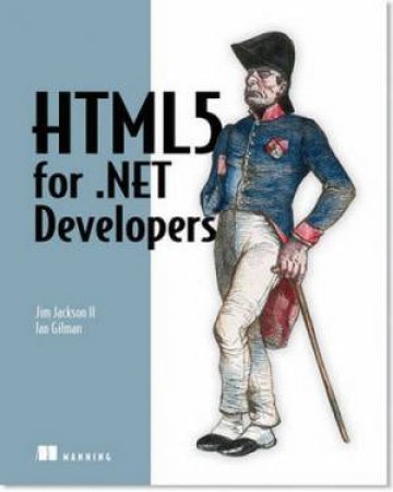 HTML5 in Action by Jim Jackson II & Ian Gilman