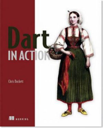 Dart in Action by Chris Buckett