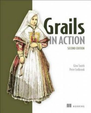 Grails in Action by Peter Ledbrook & Glen Smith 