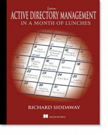 Learn Active Directory Management in a Month of Lunches by Richard Siddaway