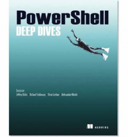 PowerShell Deep Dives by Jeffrey Hicks