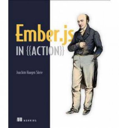 Ember.Js in Action by Joachim Haagen Skeie