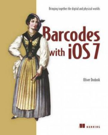 Barcodes with iOS7: Bringing together the digital and physical worlds by Oliver Drobnik