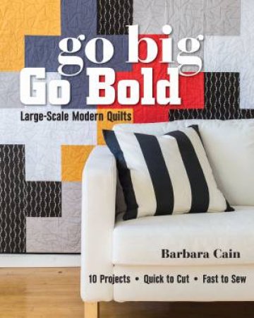 Go Big, Go Bold by Barbara S. Cain