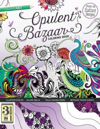 Opulent Bazaar Coloring Book by Paula Nadelstern & Bethany Pease Sheets & Valori Wells