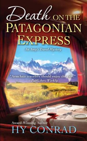 Death On The Patagonian Express by Hy Conrad