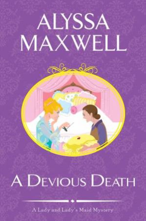 A Devious Death by Alyssa Maxwell